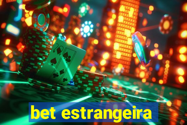 bet estrangeira